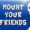 mount_700 Mount Your Friends Steam Gift